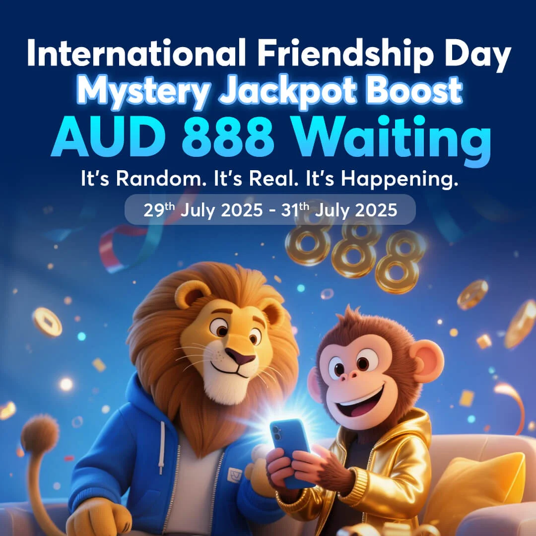 International Friendship Day Mystery Jackpot Boost ! ##Random Jackpot Boost up to Aud 888 Waiting.