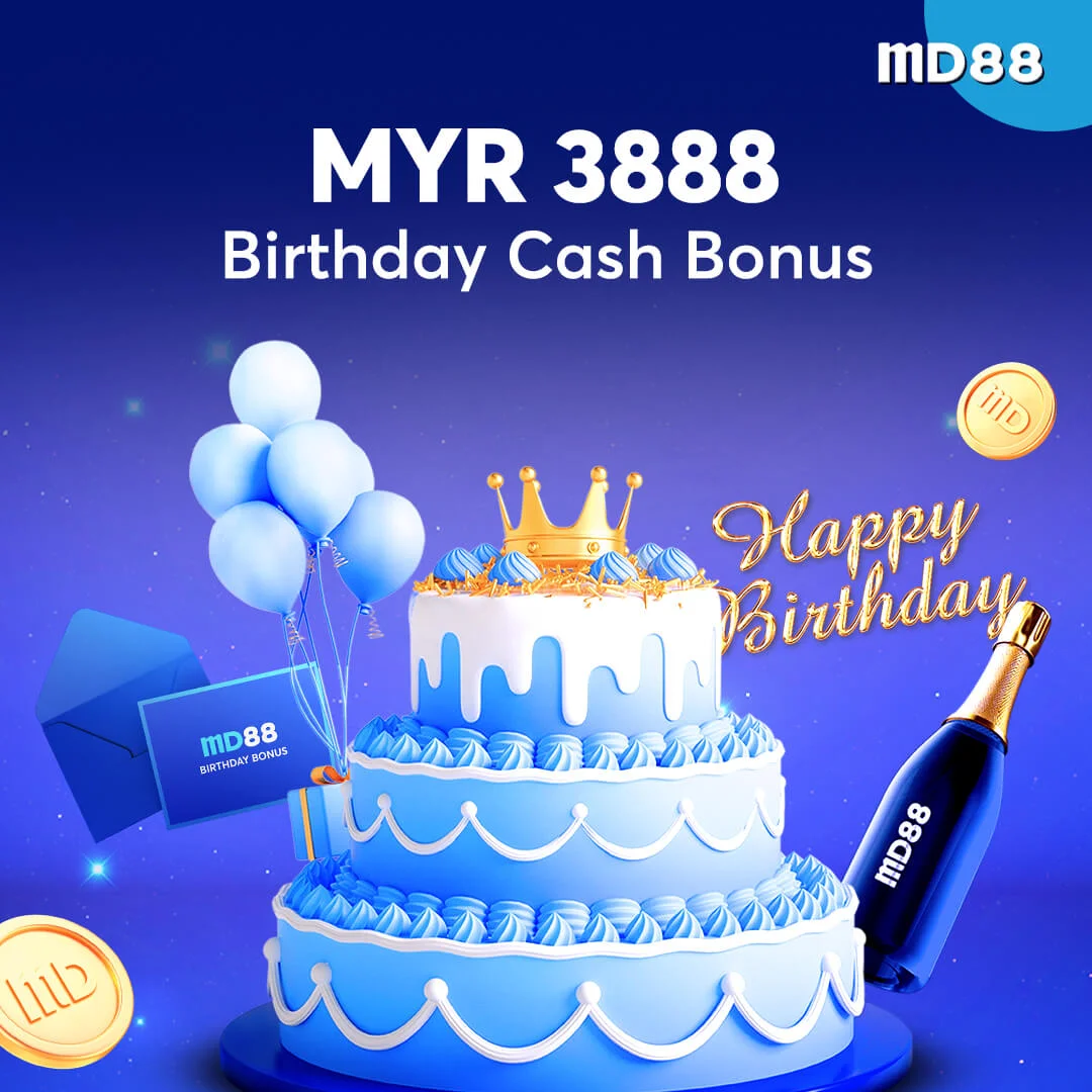 MYR 3,888 Birthday Cash Bonus ##MD88 celebrate your birthday with you, cash gift up to MYR 3,888